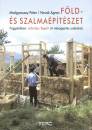 Medgyasszay P�ter - Nov�k �gnes - F�ld- �s szalma�p�t�szet