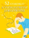  - 52 gyakorlat a vizsgastressz lek�zd�s�re