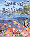 Pere Rovira - Keresd meg a tengerek lak�it!