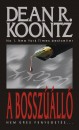 Dean R. Koontz - A bossz��ll�