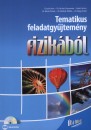 Csisz�r Imre - Farkas Zsuzsanna - Gy�ri Istv�n - Dr. Mez� Tam�s - Moln�r Mikl�s - Dr. Nagy Anett - Tematikus feladatgy�jtem�ny fizik�b�l