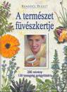  - A term�szet f�v�szkertje