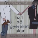 Dr. Csermely Gyula - Scherer P�ter - Ha 1 n� gyereket akar