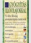 Frank Zs�fia - K�rti G�bor - Gy�gy�t�s ill�olajokkal