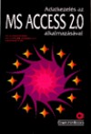 Dr. Kov�cs Tivadar - Dr. Kov�csn� Cohner Judit - Ozsv�th Mikl�s - Adatkezel�s az MS ACCESS 2.0 alkalmaz�s�val