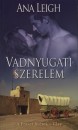 Ana Leigh - Vadnyugati szerelem