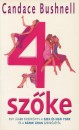 Candace Bushnell - 4 sz�ke