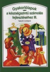 Bern�thn� Nagy �gnes - M�trai J�zsefn� - T�las J�zsefn� - Gyakorl�lapok a k�szs�gszint� sz�mol�s fejleszt�s�hez III.