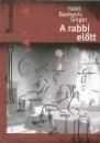 Isaac Bashevish Singer - A rabbi el�tt