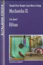 B�rces Gy�rgy - Dr. Litz J�zsef - Skrapits Lajos - Dr. Tasn�di P�ter - �ltal�nos fizika - Mechanika II. - H�tan
