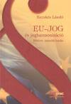 Kecsk�s L�szl� - EU-jog �s jogharmoniz�ci�