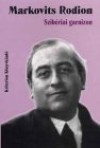 Markovits Rodion - Szib�riai garnizon