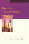 Elek Tibor - F�nyben �s �rny�kban