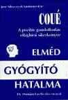 Emil Cou� - Elm�d gy�gy�t� hatalma