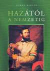 Duray Mikl�s - Haz�t�l a nemzetig