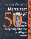 Jessica Williams - Merre tart a vil�g?