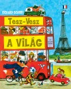 Richard Scarry - Tesz-Vesz - A vil�g