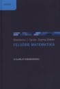 Ob�dovics J. Gyula - Dr. Szarka Zolt�n - Fels�bb matematika