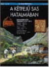 Ifj. Barta J�nos - A k�tfej� sas hatalm�ban