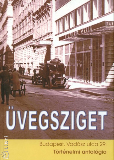  - vegsziget - Budapest, Vadsz Utca 29. - Trtnelmi Antolgia
