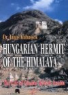 Dr. Kubassek J�nos - Hungarian hermit of the Himalaya