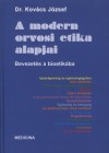 Kov�cs J�zsef - A modern orvosi etika alapjai