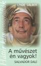 Linde Salber - A m�v�szet �n vagyok! - Salvador Dal�