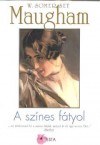William Somerset Maugham - A sz�nes f�tyol