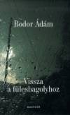 Bodor �d�m - Vissza a f�lesbagolyhoz
