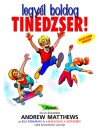 Andrew Matthews - Legy�l boldog tin�dzser!