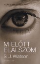S. J. Watson - Miel�tt elalszom
