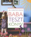 Dr. Dorothy Einon - Babatesztk�nyv