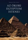 Barbara Watterson - Az �kori Egyiptom Istenei