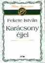 Fekete Istv�n - Kar�csony �jjel