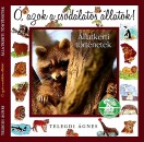 Telegdi �gnes - �, azok a csod�latos �llatok! - �llatkerti t�rt�netek