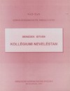 Benedek Istv�n - Koll�giumi nevel�stan