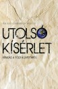 Hetesi Zsolt - Sz�m Dorottya - V�gh L�szl� - Utols� k�s�rlet