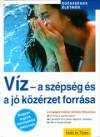 Karin Schutt - V�z - a sz�ps�g �s a j� k�z�rzet forr�sa