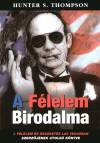 Hunter Stockton Thompson - A F�lelem Birodalma