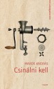 Maros Andr�s - Csin�lni kell
