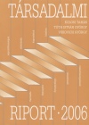 Kolosi Tam�s - T�th Istv�n Gy�rgy - Vukovich Gy�rgy - T�rsadalmi riport - 2006
