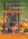 Horv�th �va - Szepesi D�ra - A fiatalod�s m�v�szete