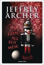 Jeffrey Archer - S ezen �ll egy mese