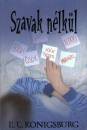 E. L. Konigsburg - Szavak n�lk�l