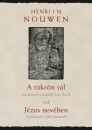 Henri J.M. Nouwen - A t�kr�n t�l - J�zus nev�ben