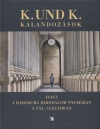 Mikl�s G�bor - Szab� Barnab�s(Szerk.) - K. und K. kalandoz�sok - Avagy a Habsburg Birodalom nyom�ban a XXI. sz�zadban