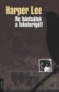 Harper Lee - Ne b�nts�tok a feketerig�t!