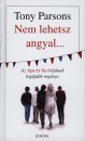 Tony Parsons - Nem lehetsz angyal...