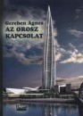 Gereben �gnes - Az orosz kapcsolat