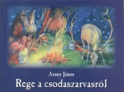 Arany J�nos - Rege a csodaszarvasr�l